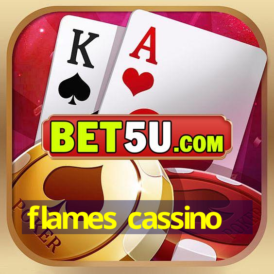 flames cassino